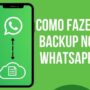 Como fazer backup e restaurar suas conversas no WhatsApp
